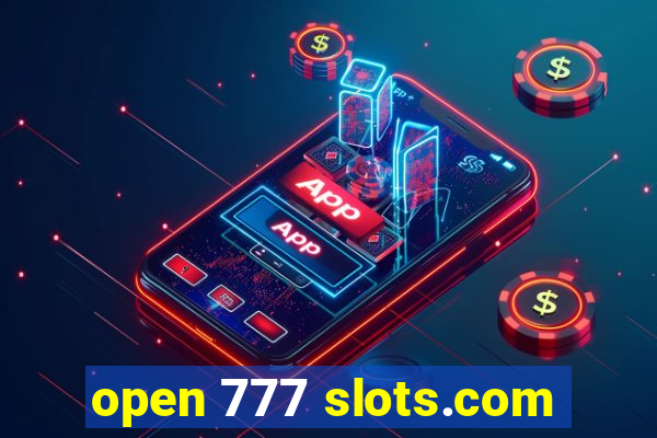 open 777 slots.com