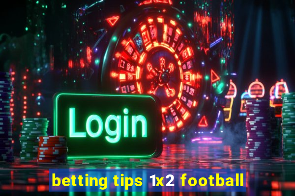 betting tips 1x2 football