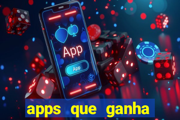 apps que ganha dinheiro jogando