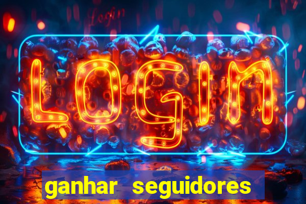 ganhar seguidores instagram gratis