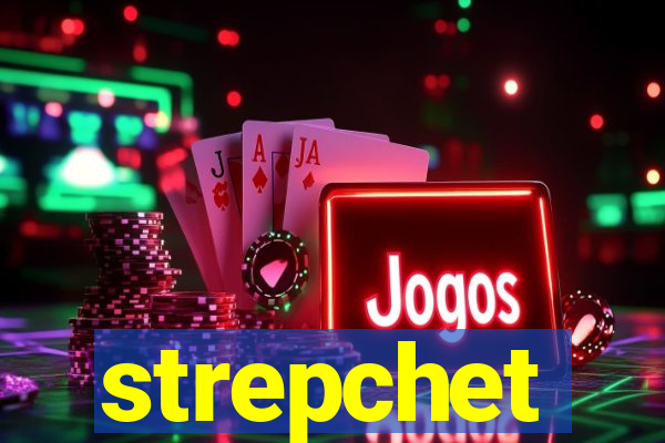 strepchet