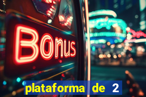 plataforma de 2 reais cassino