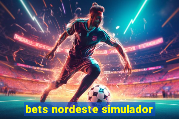 bets nordeste simulador