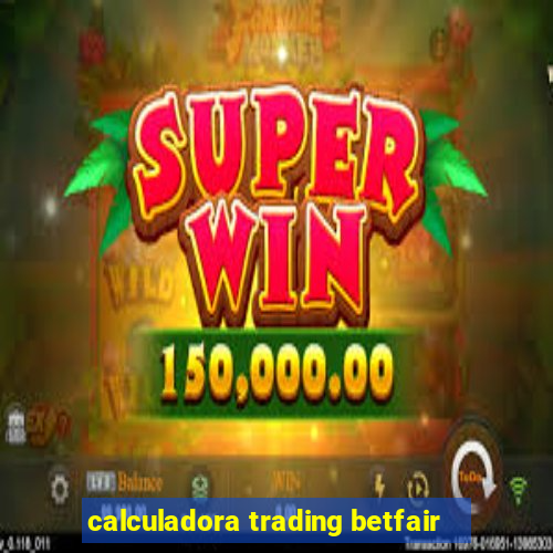 calculadora trading betfair