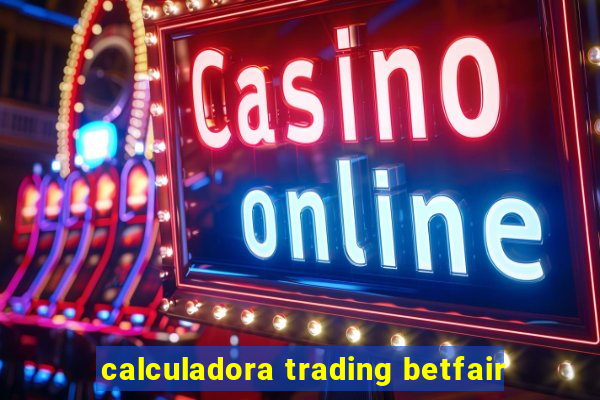 calculadora trading betfair