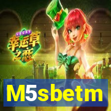 M5sbetm