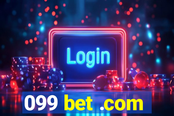 099 bet .com