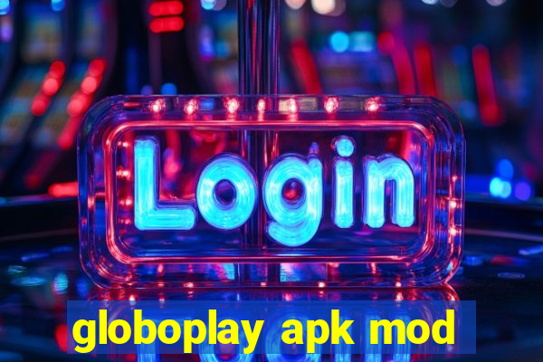 globoplay apk mod