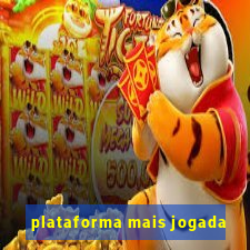 plataforma mais jogada