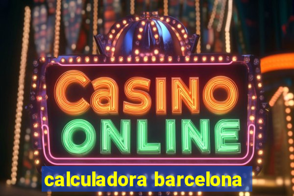 calculadora barcelona