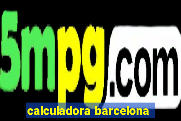 calculadora barcelona