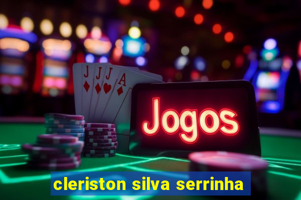 cleriston silva serrinha