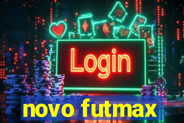 novo futmax