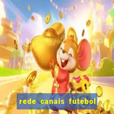 rede canais futebol ao vivo