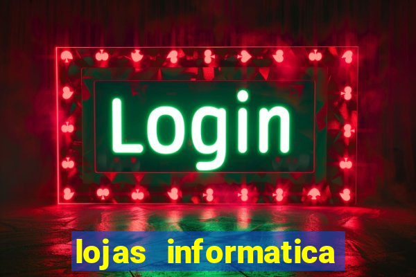 lojas informatica em recife