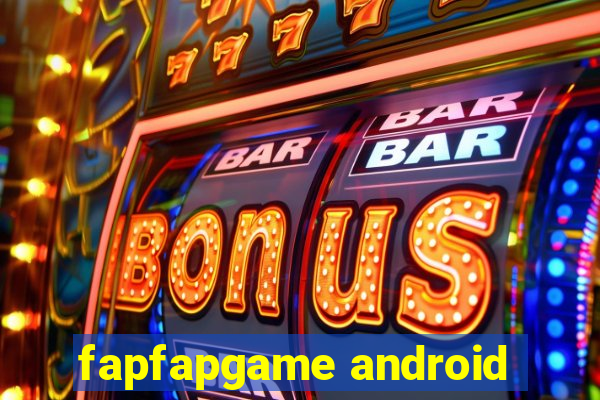 fapfapgame android