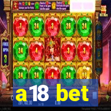 a18 bet