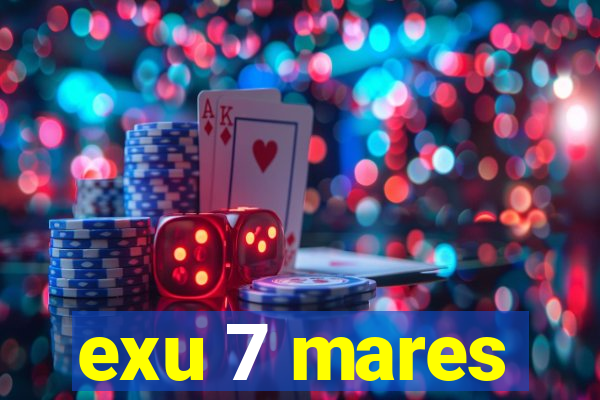 exu 7 mares