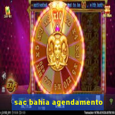 sac bahia agendamento