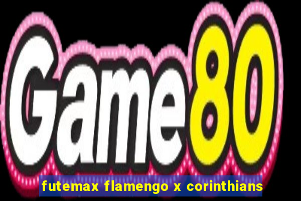 futemax flamengo x corinthians