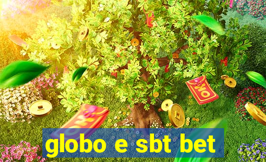 globo e sbt bet