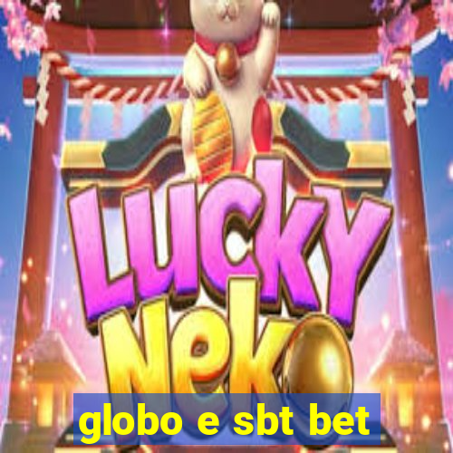 globo e sbt bet