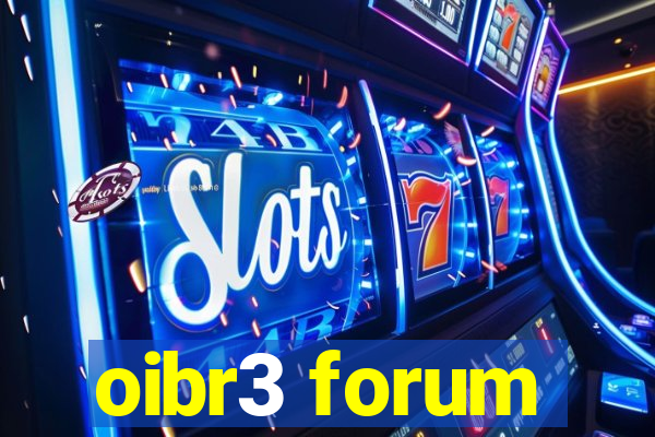 oibr3 forum