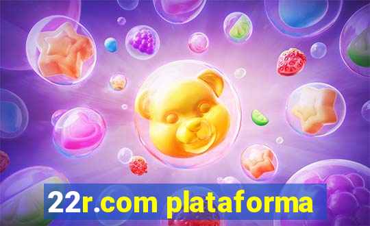 22r.com plataforma