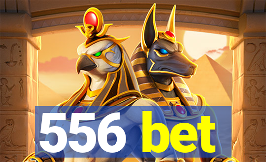 556 bet