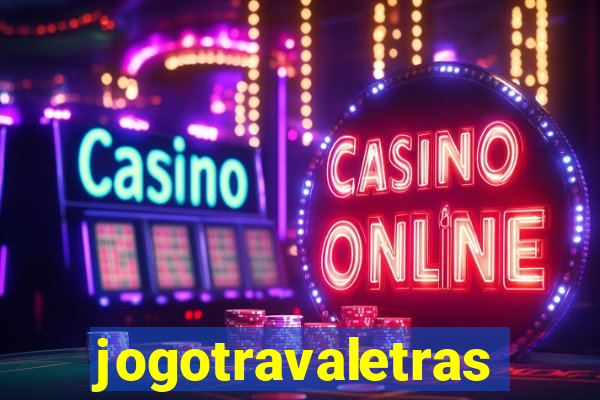 jogotravaletras