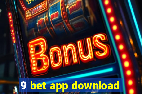 9 bet app download