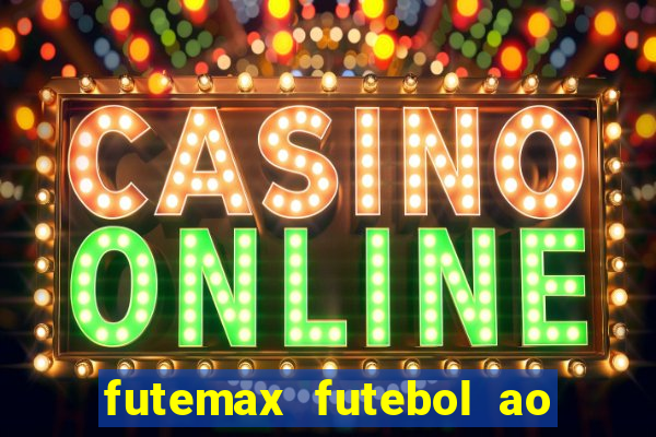 futemax futebol ao vivo sem anuncio