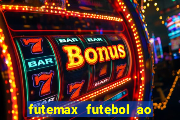 futemax futebol ao vivo sem anuncio