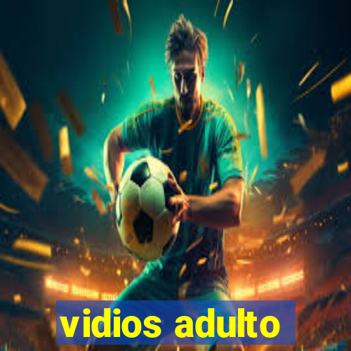 vidios adulto