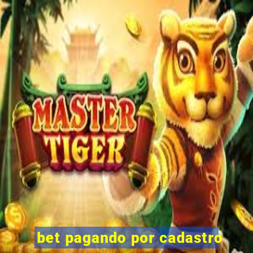 bet pagando por cadastro