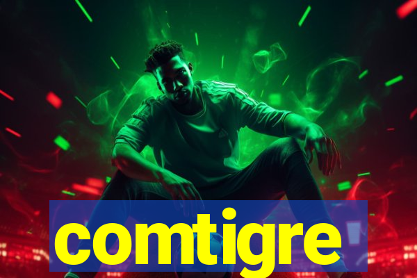 comtigre