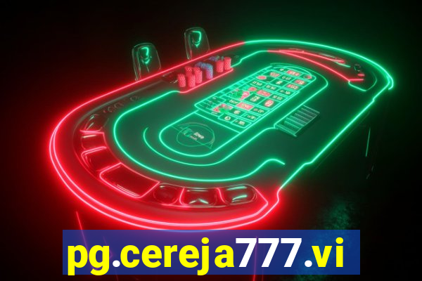 pg.cereja777.vip