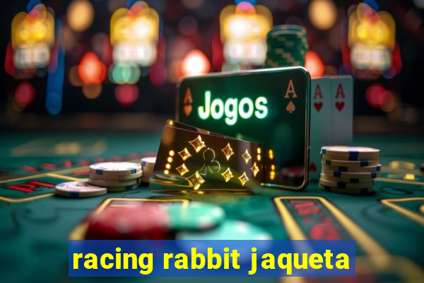 racing rabbit jaqueta