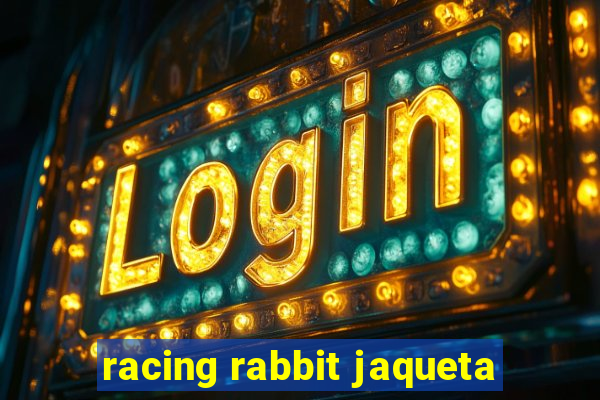 racing rabbit jaqueta