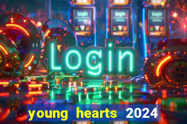 young hearts 2024 online legendado