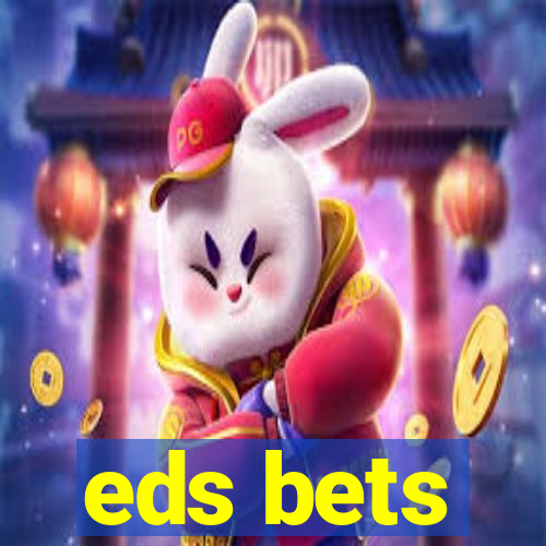 eds bets