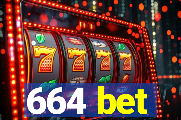 664 bet