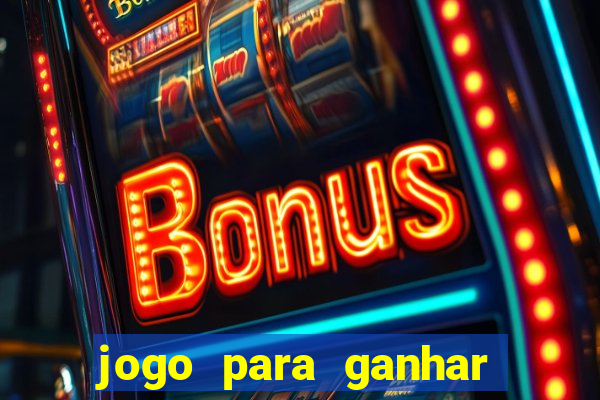 jogo para ganhar dinheiro sem depositar dinheiro