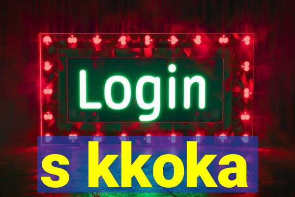 s kkoka