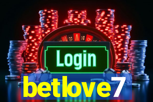 betlove7