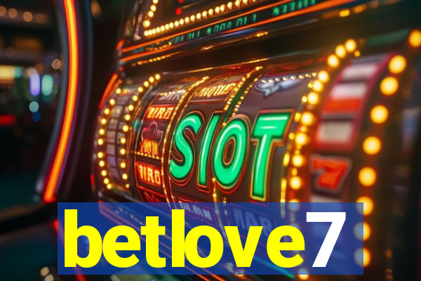 betlove7