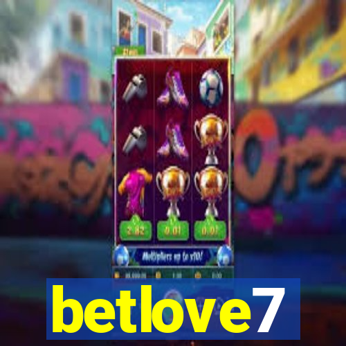 betlove7