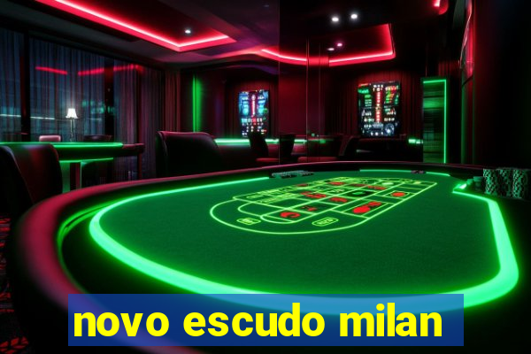 novo escudo milan