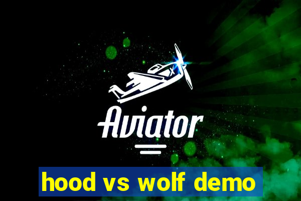 hood vs wolf demo