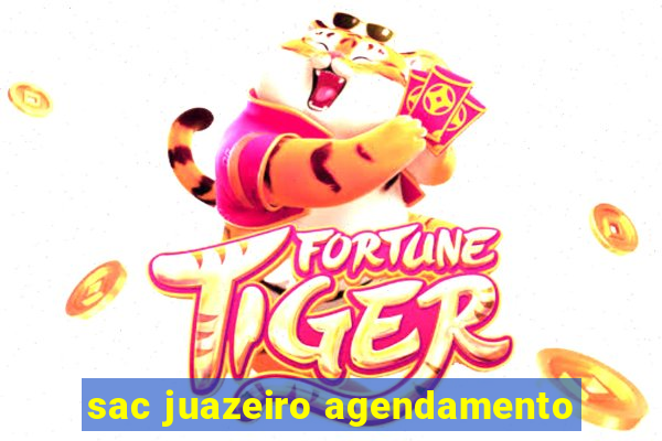 sac juazeiro agendamento